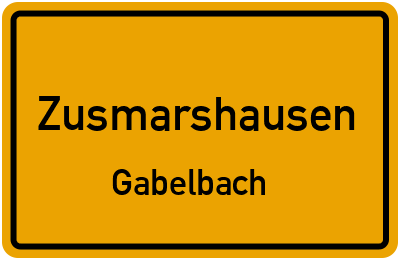 Ortsschild Zusmarshausen Gabelbach