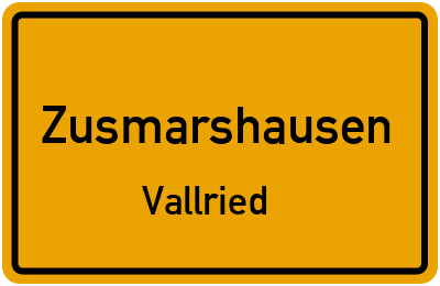 Ortsschild Zusmarshausen Vallried
