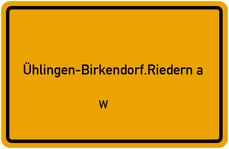 Ortsschild Ühlingen-Birkendorf.Riedern a