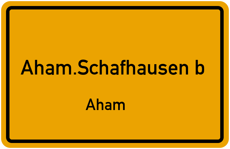 Ortsschild Aham.Schafhausen b