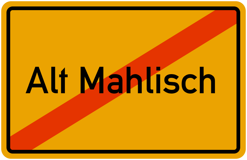 Ortsschild Alt Mahlisch