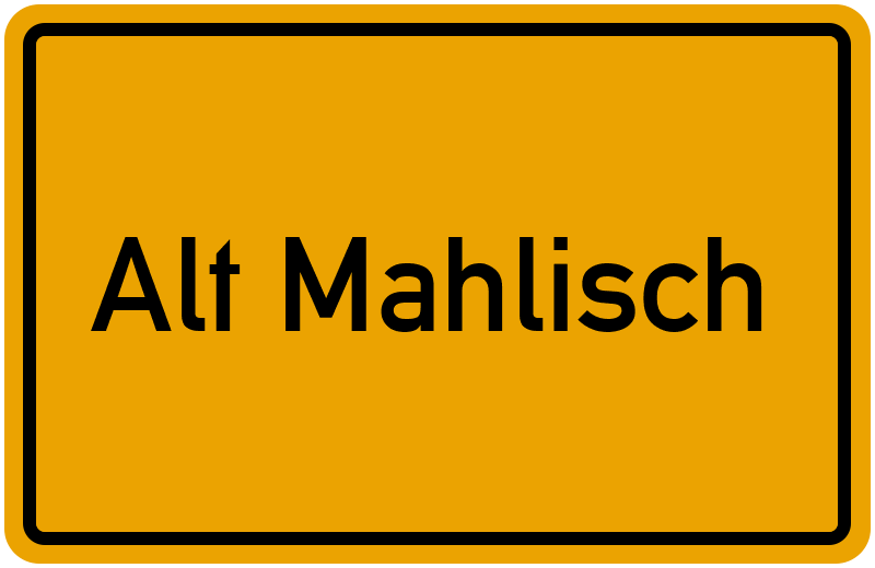Ortsschild Alt Mahlisch