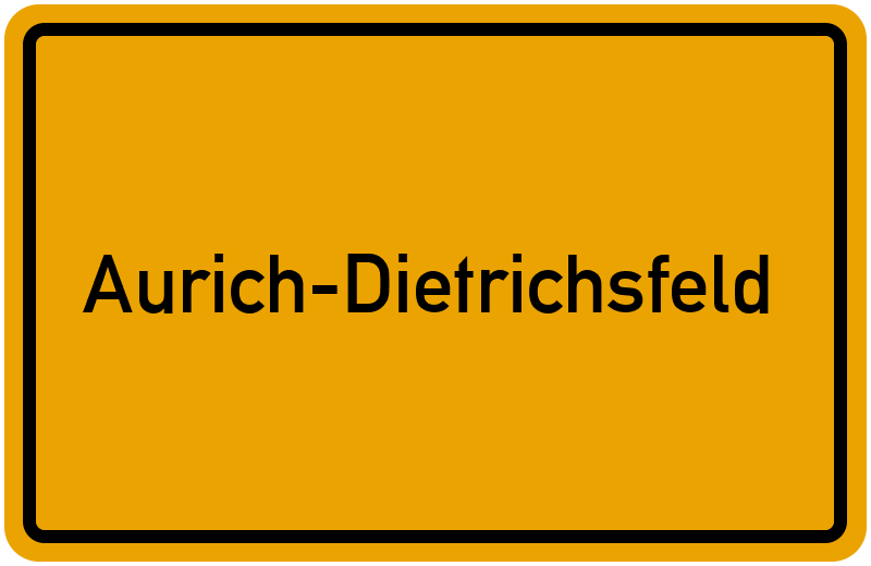 Ortsschild Aurich-Dietrichsfeld