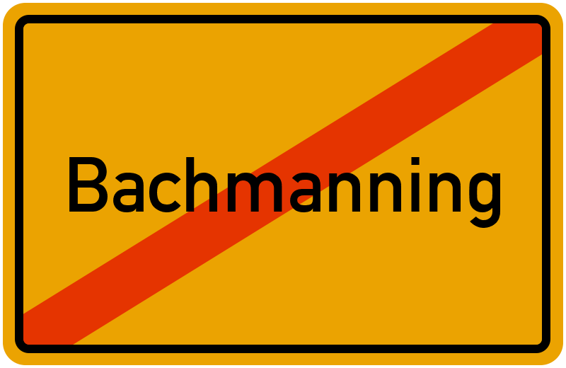 Ortsschild Bachmanning