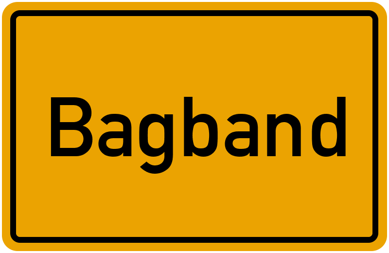 Ortsschild Bagband