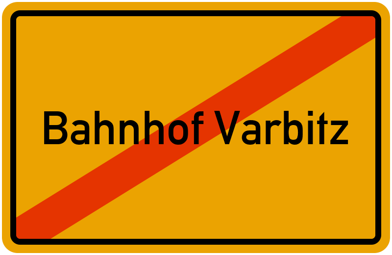 Ortsschild Bahnhof Varbitz