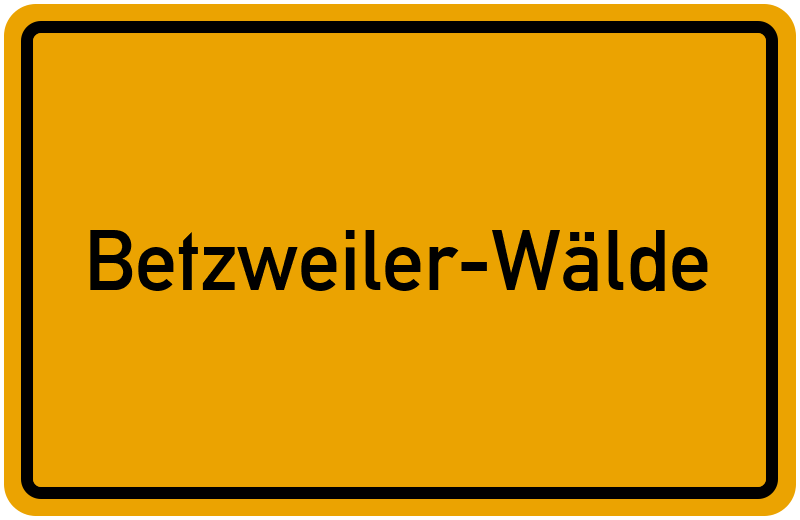 Ortsschild Betzweiler-Wälde