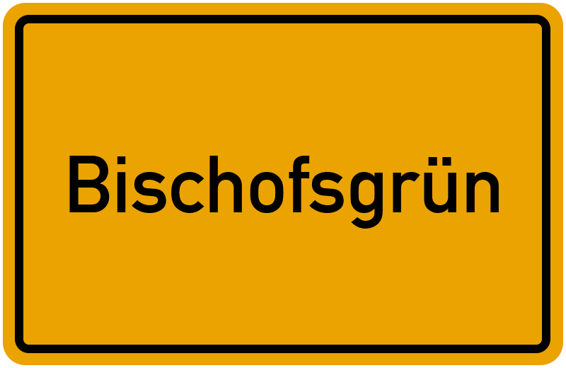 Ortsschild Bischofsgrün