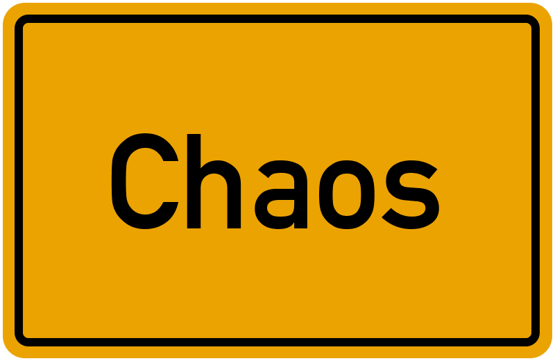 Ortsschild Chaos