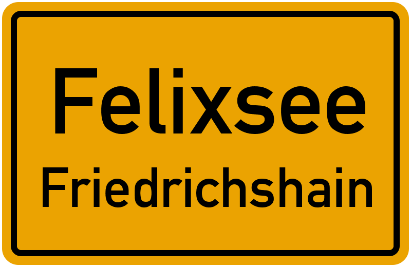 Ortsschild Felixsee