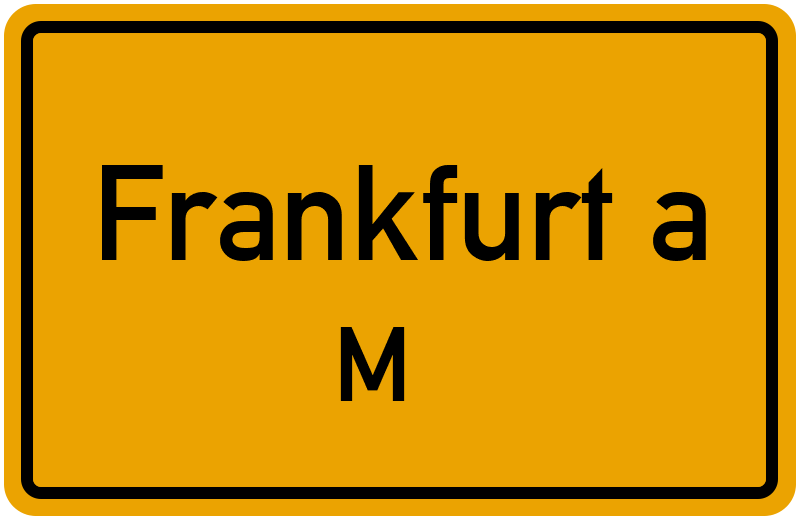 Ortsschild Frankfurt a