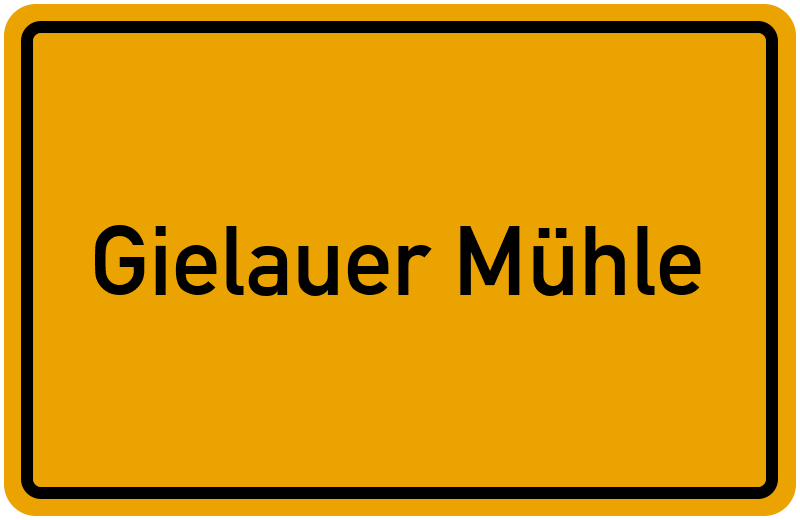 Ortsschild Gielauer Mühle