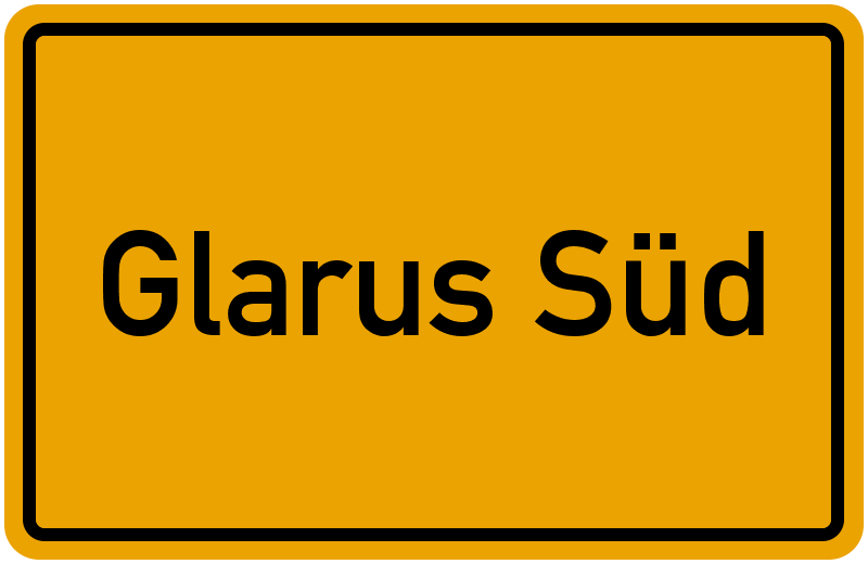 Ortsschild Glarus Süd