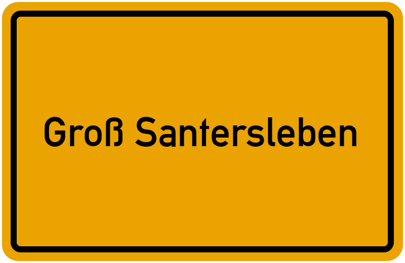 Ortsschild Groß Santersleben