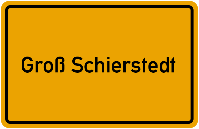 Ortsschild Groß Schierstedt