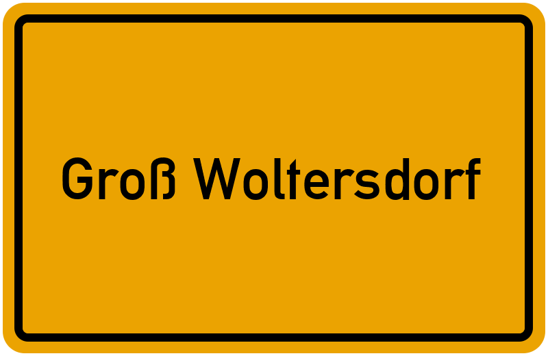 Ortsschild Groß Woltersdorf