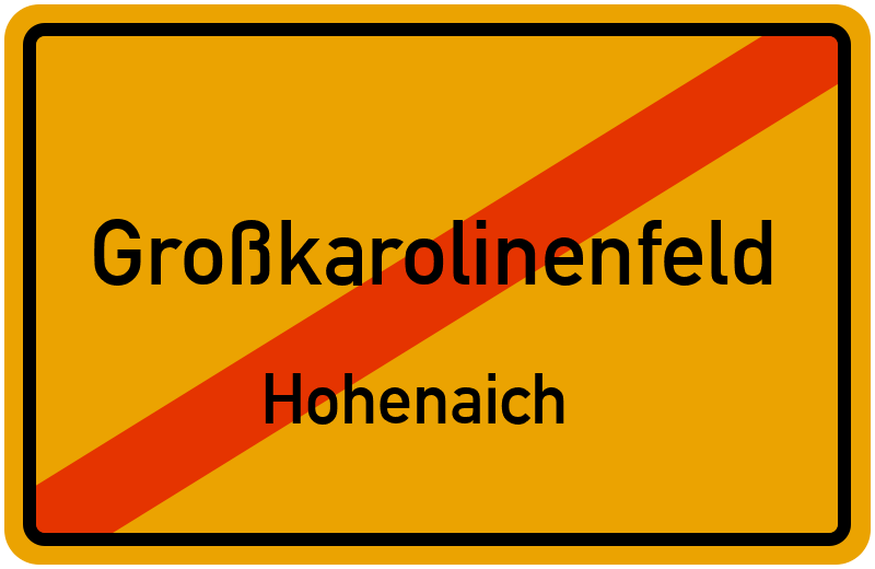 Ortsschild Großkarolinenfeld