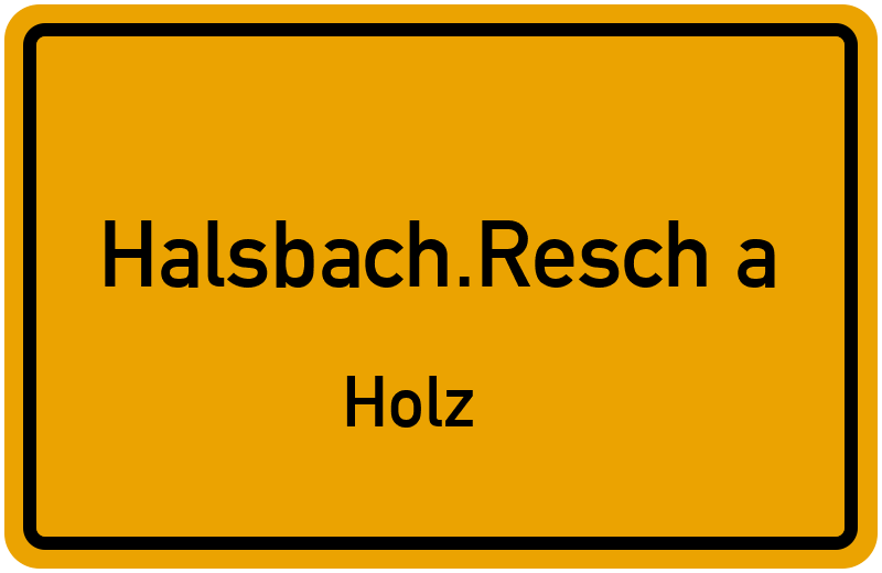 Ortsschild Halsbach.Resch a