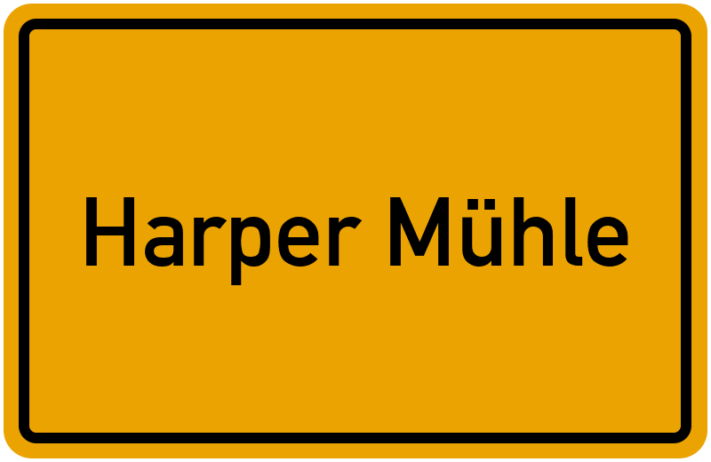 Ortsschild Harper Mühle