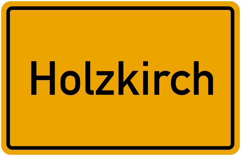Ortsschild Holzkirch