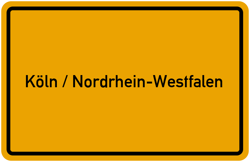 Ortsschild Köln / Nordrhein-Westfalen