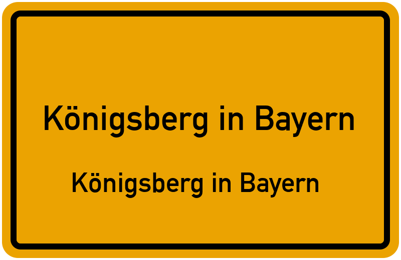 Ortsschild Königsberg in Bayern
