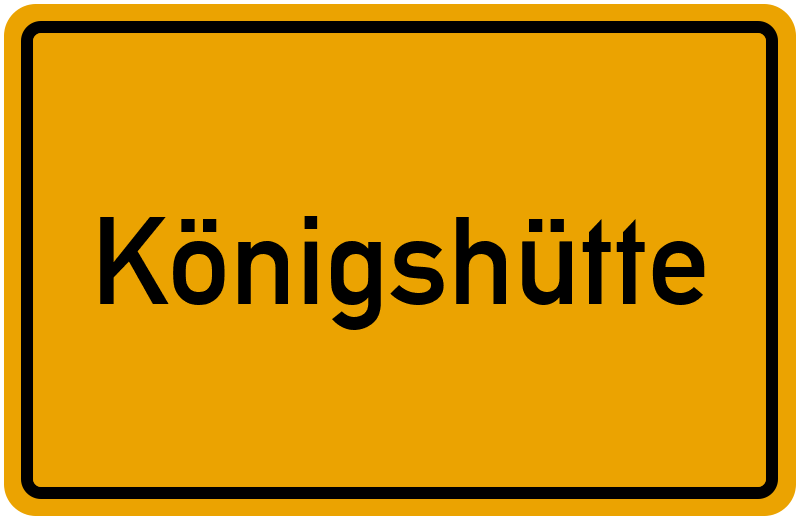 Ortsschild Königshütte