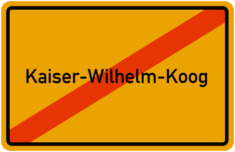 Ortsschild Kaiser-Wilhelm-Koog