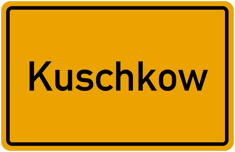 Ortsschild Kuschkow