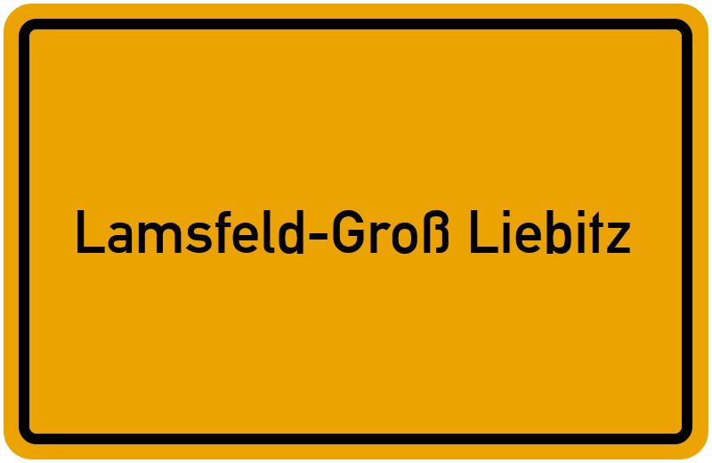 Ortsschild Lamsfeld-Groß Liebitz