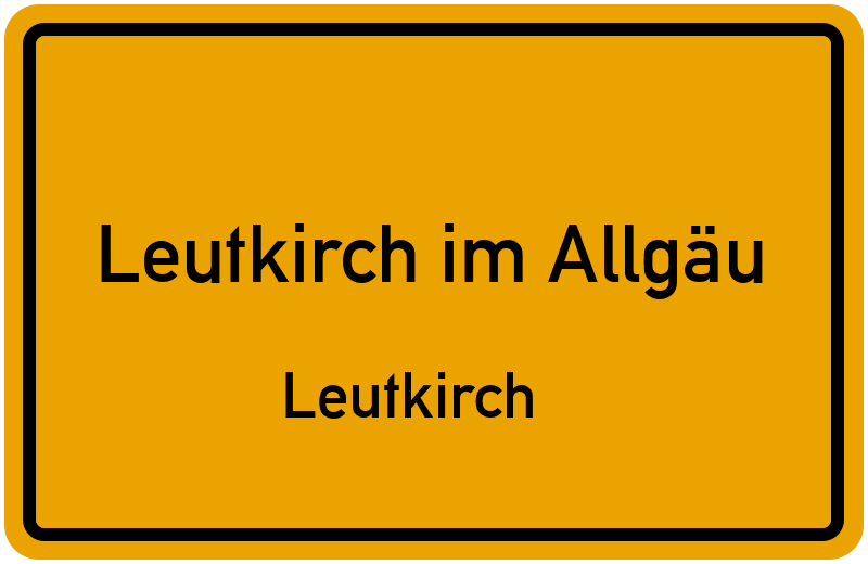 Ortsschild Leutkirch im Allgäu