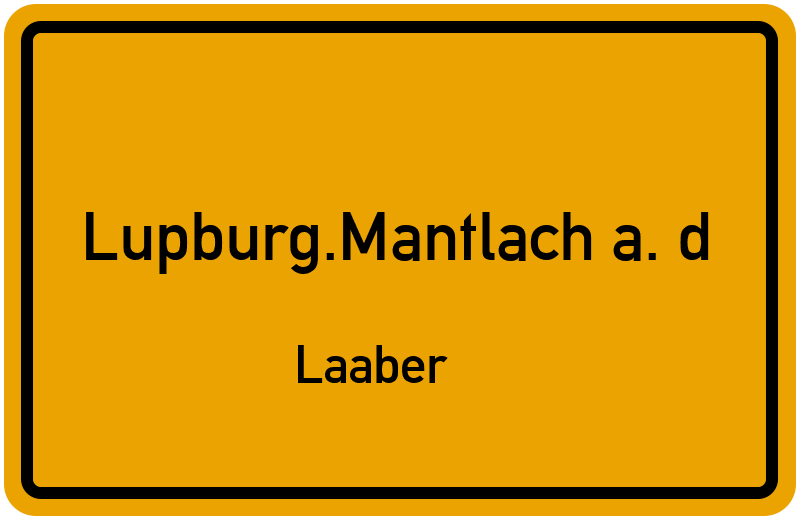 Ortsschild Lupburg.Mantlach a. d