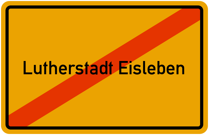 Ortsschild Lutherstadt Eisleben