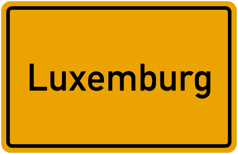 Ortsschild Luxemburg
