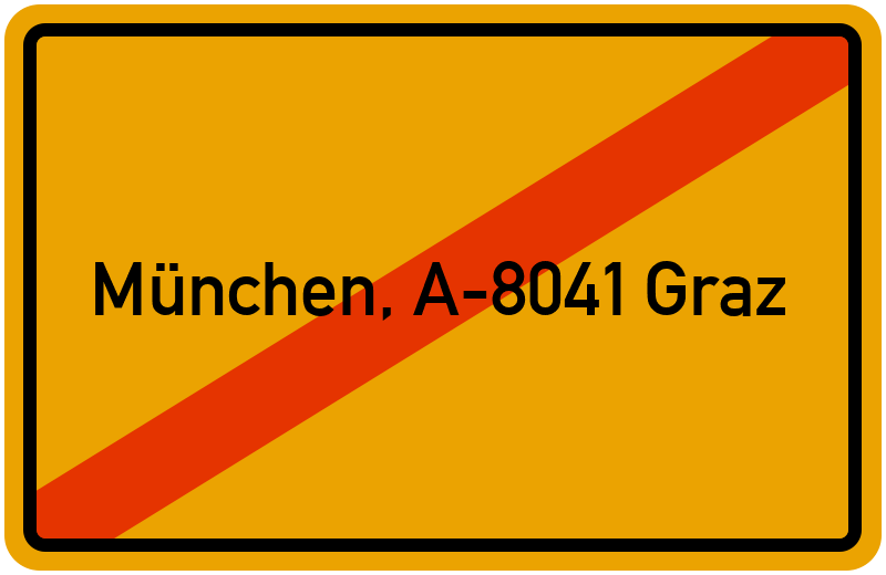 Ortsschild München, A-8041 Graz