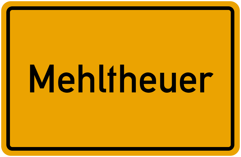 Ortsschild Mehltheuer