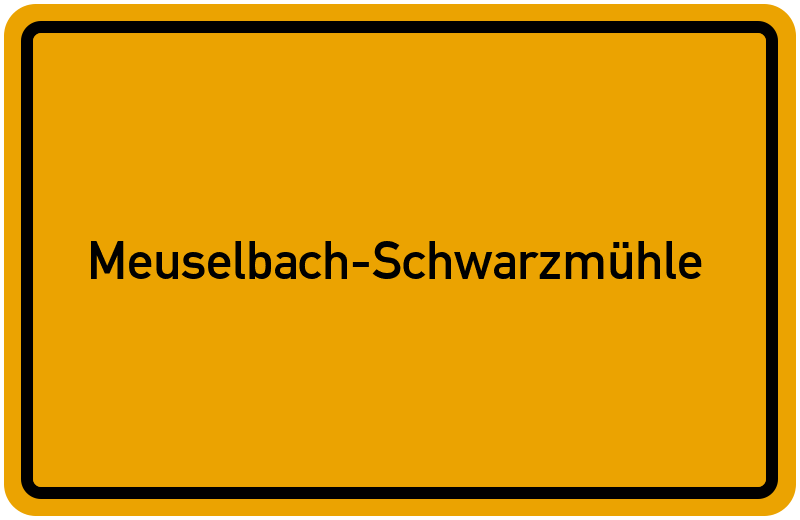Ortsschild Meuselbach-Schwarzmühle