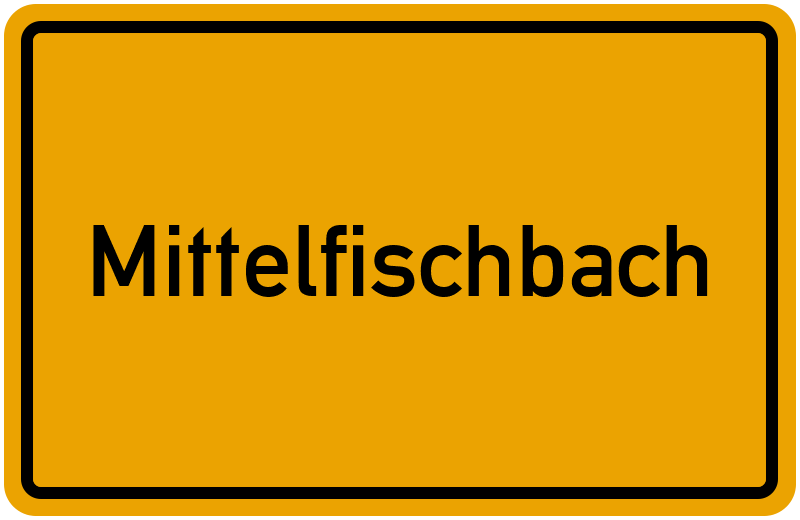 Ortsschild Mittelfischbach