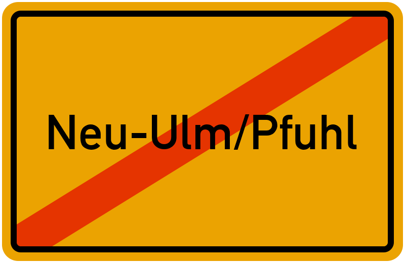 Ortsschild Neu-Ulm/Pfuhl