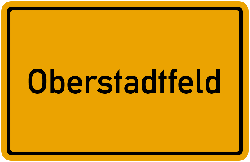 Ortsschild Oberstadtfeld
