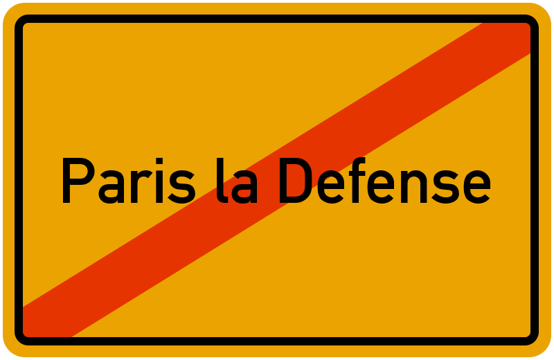 Ortsschild Paris la Defense