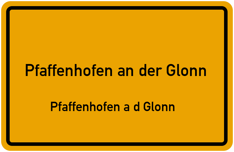 Ortsschild Pfaffenhofen an der Glonn