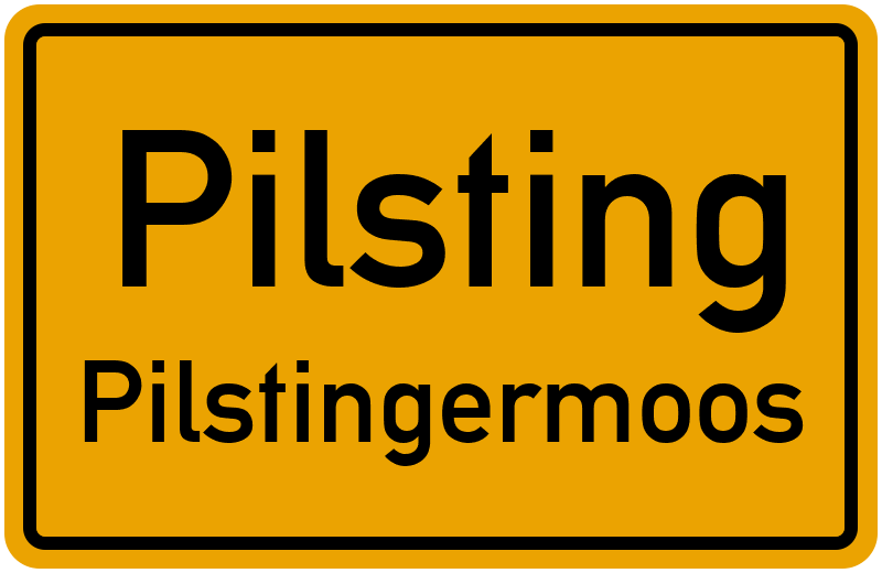 Ortsschild Pilsting