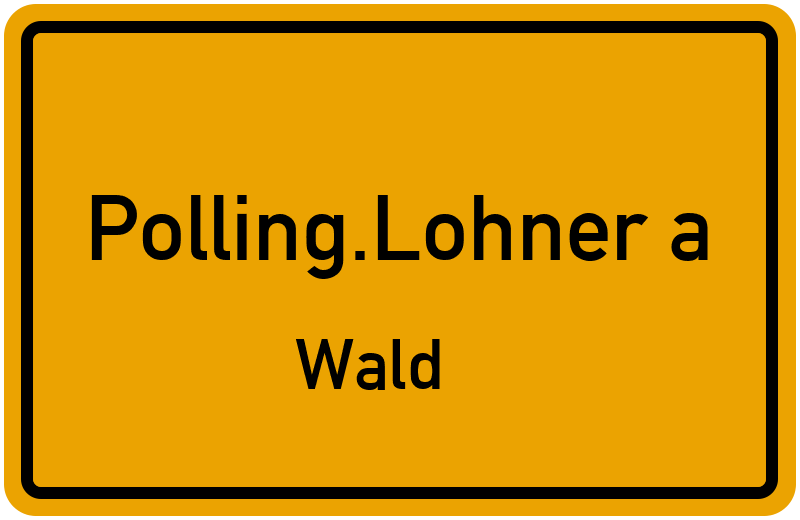 Ortsschild Polling.Lohner a