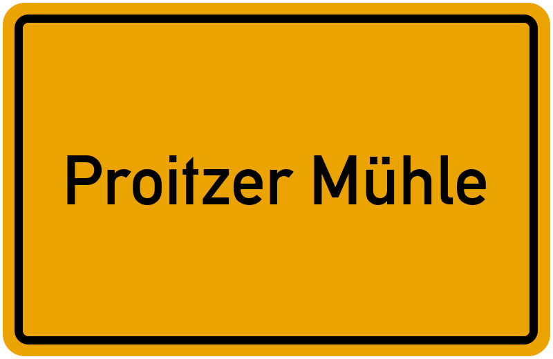 Ortsschild Proitzer Mühle