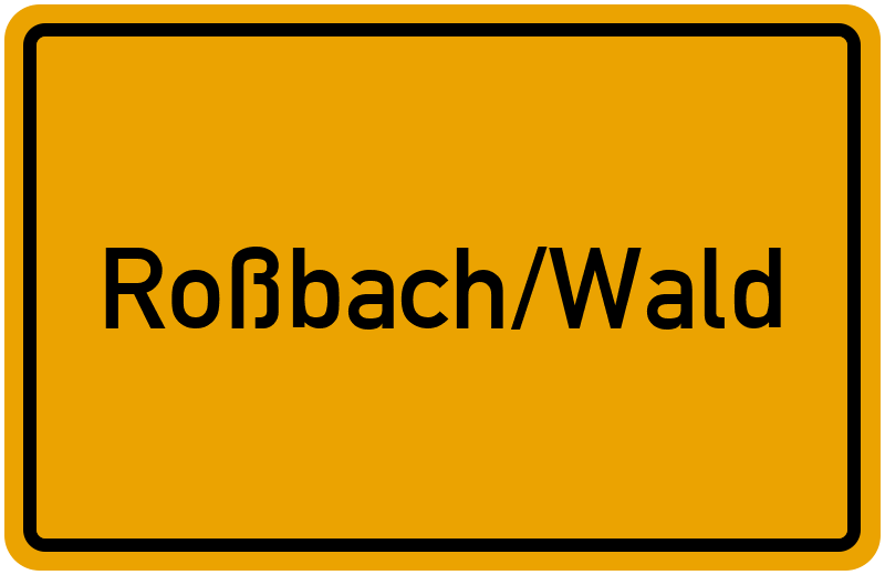 Ortsschild Roßbach/Wald