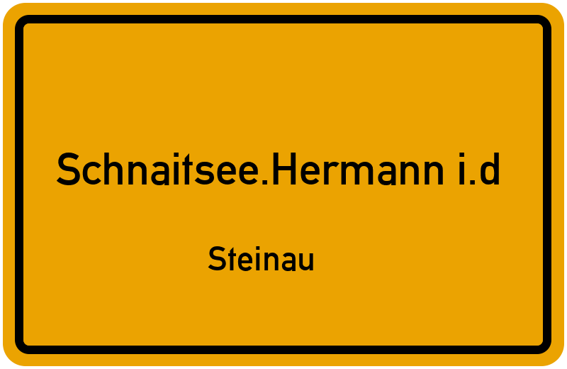 Ortsschild Schnaitsee.Hermann i.d
