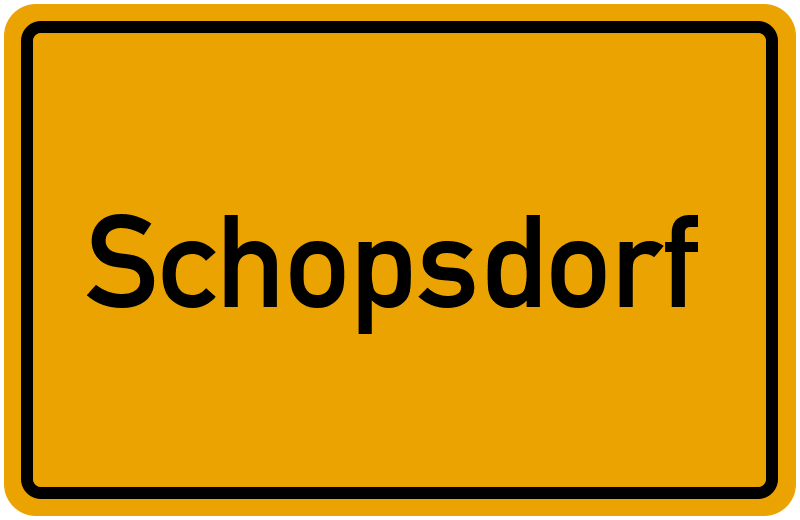 Ortsschild Schopsdorf