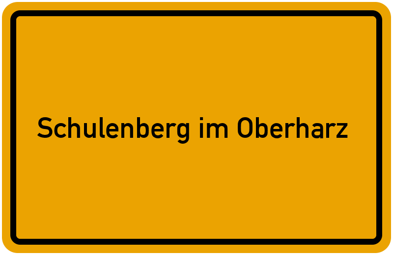 Ortsschild Schulenberg im Oberharz