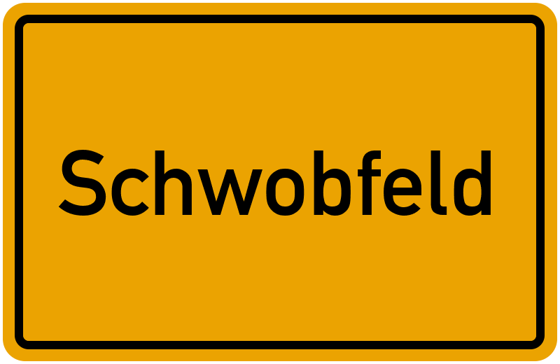 Ortsschild Schwobfeld